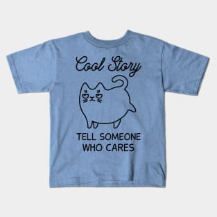 Cool Story - Tell Someone Who Cares (Blue) Kids T-Shirt